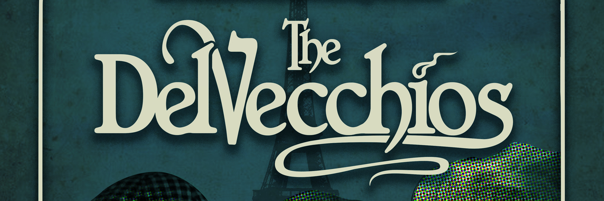 The DelVecchios