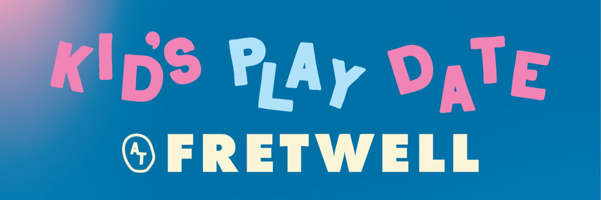 Kids Playdates at Fretwell - March