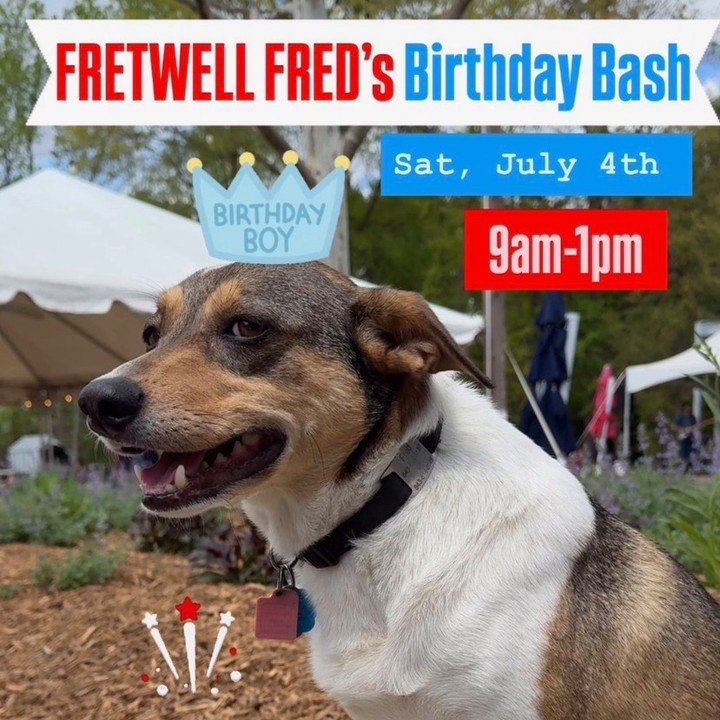 July 4th isn’t just America’s birthday…it’s also our beloved Fretwell mascot Fred’s birthday!

To celebrate, this Saturday's Fretwell Market will include a doggy birthday party with pup treats, toys, games, and more! You and your dog(s) are invited to join the party from 9am-1pm!